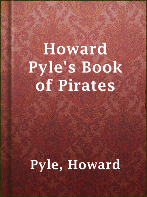 Title details for Howard Pyle's Book of Pirates by Howard Pyle - Wait list